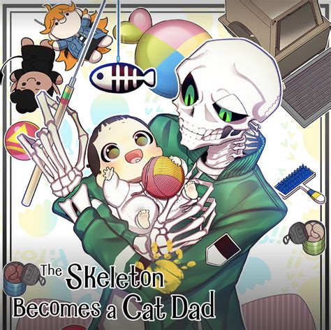 The Skeleton Becomes a Cat Dad .